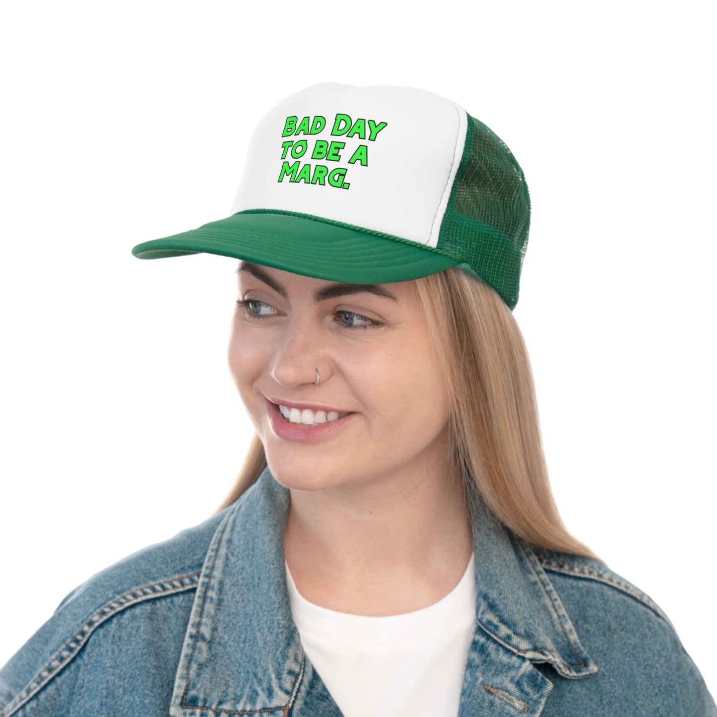 Bad Day to be a Marg Trucker Hat